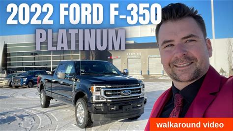 2022 Ford F 350 Platinum Longbox 67l Diesel Walkaround Video 44 Youtube