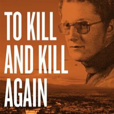 Stream Download To Kill And Kill Again The Terrifying True Story Of