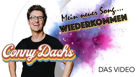 Conny Dachs Wiederkommen Offizielles Video Youtube