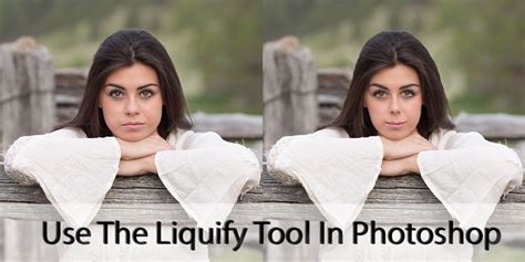 Photoshop Liquify Tool Guide How To Use The Liquify Tool