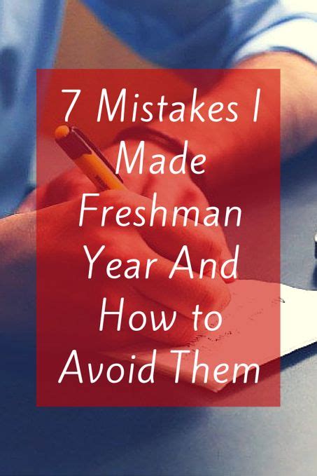 7 Mistakes I Made Freshman Year And How To Avoid Them Freshman Year
