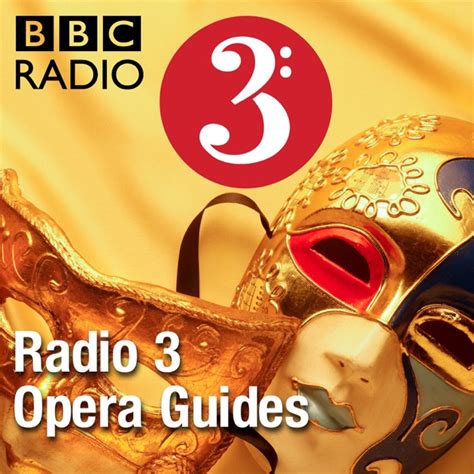 Radio 3 Opera Guides By Bbc On Apple Podcasts