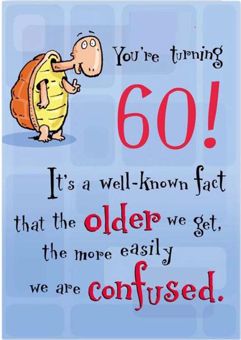 An Image Of A Cartoon Character Sayingyoure Turning 60 Its A Well