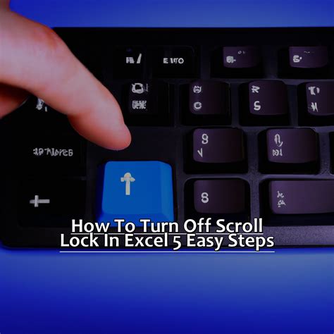 How To Turn Off Scroll Lock In Excel 5 Easy Steps