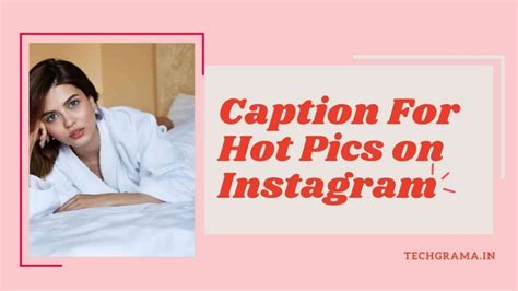 【230best】 Sexy And Hot Captions For Instagram Posts 2024 Techgrama