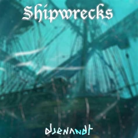Shipwrecks Song By Dienandt Spotify