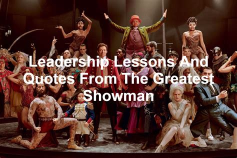 Quotes And Leadership Lessons From The Greatest Showman With Hugh