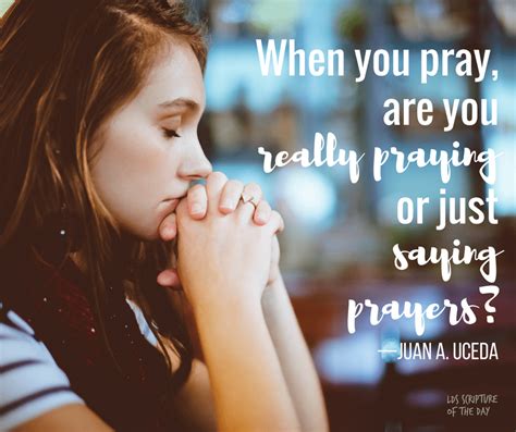 When You Pray Are You Really Praying Latter Day Saint Scripture Of