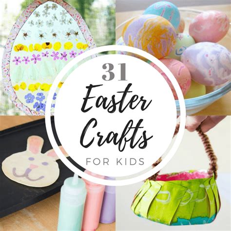 31 Easter Crafts for Kids (Easy and Fun Easter Crafts and Activities!)