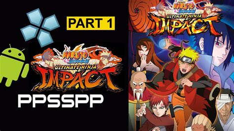 Naruto Shippuden Ultimate Ninja Impact 1 Psp On Android Ppsspp 09