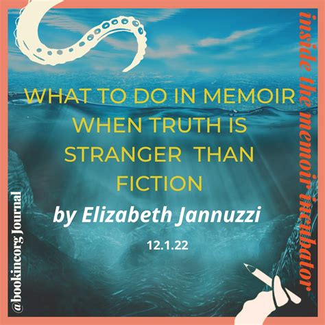 What To Do In Memoir When Truth Is Stranger Than Fiction Book Inc