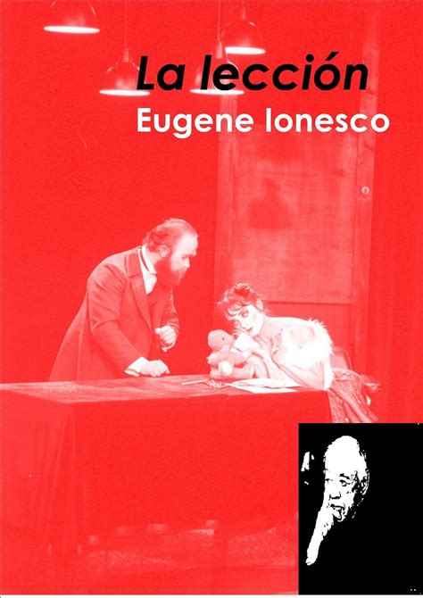 La Lección Es Una Obra De Eugène Ionesco Quien Nación En Slatina
