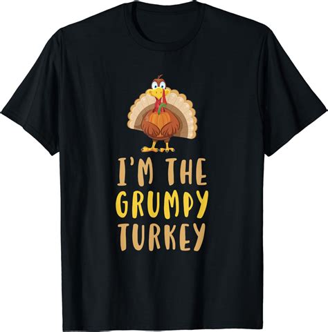 Im The Grumpy Turkey Thanksgiving Funny T T Shirt Clothing