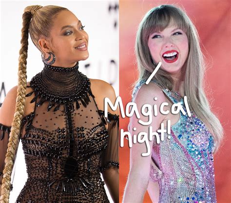 Taylor Swift Raves About Beyoncés Surprise Performance Of Fairytale