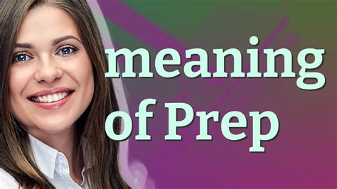 Prep Meaning Of Prep Youtube