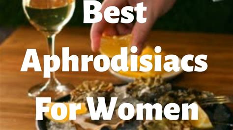 Best Aphrodisiacs For Women Aphrodisiac Healthy Living Great Recipes