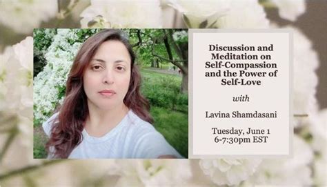 Online Discussion And Meditation On Self Compassion And The Power Of Self Love Lavina