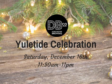 Yuletide Celebration Dorchester Brewing