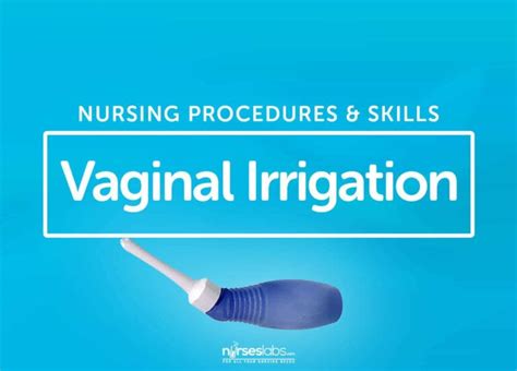 Vaginal Irrigation Douche Nursing Procedure