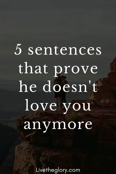 5 Sentences That Prove He Doesnt Love You Anymore Live The Glory