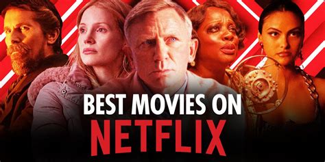 The Best Movies On Netflix Right Now Celeb Jabber