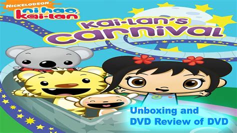 Unboxing And Dvd Review Of Ni Hao Kai Lan Kai Lan S Carnival Youtube