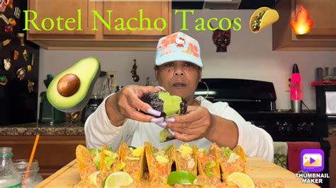 Rotel Nacho Tacos 🌮 🔥 Mukbang Youtube
