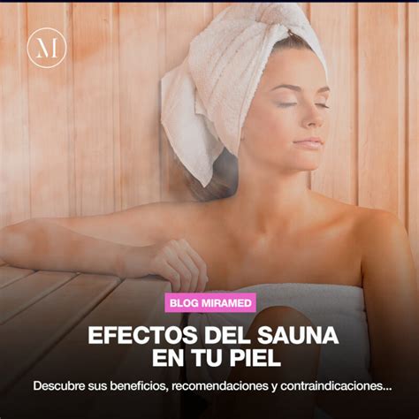 Beneficios Recomendaciones Y Contraindicaciones Del Sauna Miramed