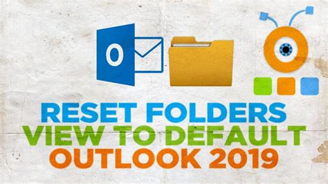 How To Reset Outlook 2019 Folders View To Default Youtube