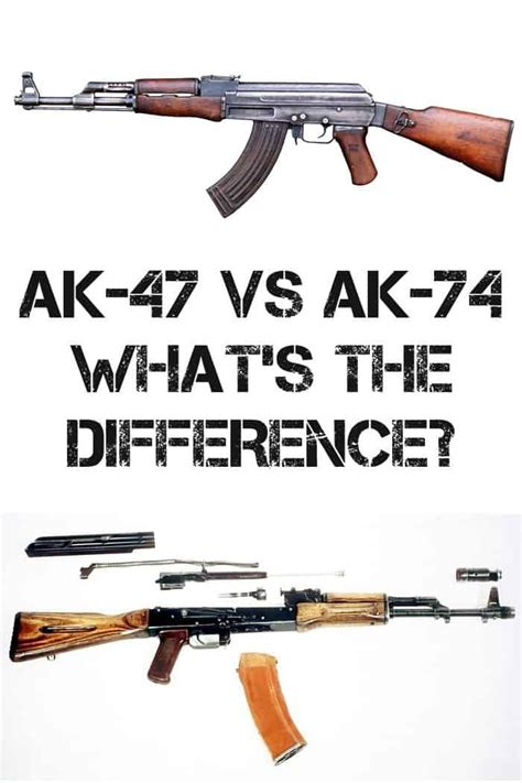 Ak 47 Vs Ak 74 Whats The Difference Survival Sullivan