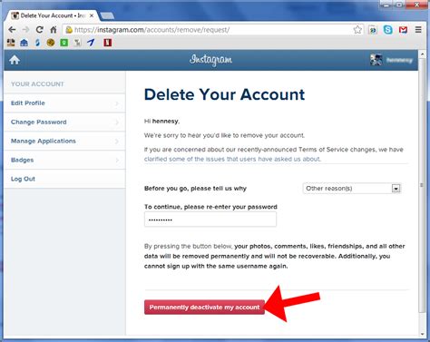 Again, enter your password to confirm you want to delete your account and then click permanently delete my account.. How to Delete an Instagram Account: 9 Steps (with Pictures)