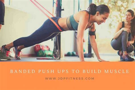 Resistance Band Push Ups Guide And Variations Jdp Fitness