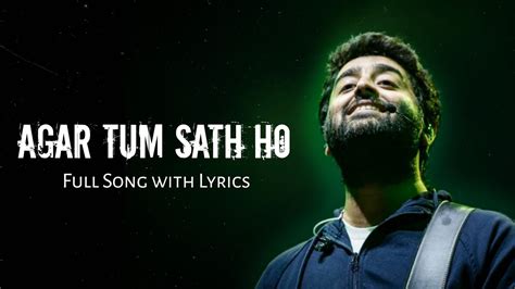 Agar Tum Saath Ho Song Lyrics In English Arijit Singh