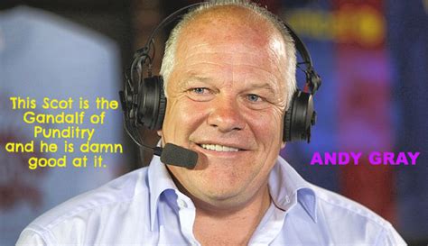 Andy Gray The Controversial Scotsman And Yet Undeniably One Of The