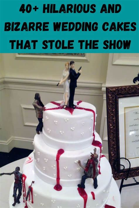 40 Hilarious And Bizarre Wedding Cakes That Stole The Show Cake Wedding Cakes Dream Cake