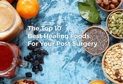 the top 10 best healing foods for your post surgery bps