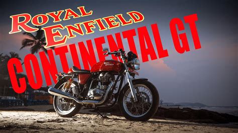 Royal enfield continental gt is the lightest, fastest, most powerful motorcyle with 650 cc engine, get test ride and feel experience. Royal Enfield Continental GT road tested in Goa, India ...