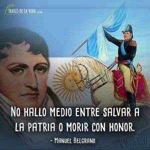 Porque todos tenemos derecho 1. Frases-de-Manuel-Belgrano-5 - Frases de la vida