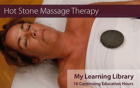 Hot Stone Massage Therapy 16 Ce Hours Ce Online Massage Courses