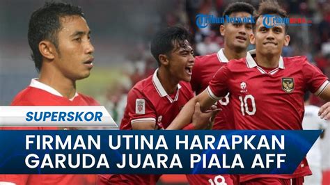 Eks Persib Dan Timnas Indonesia Ingin Skuad Garuda Juara Piala AFF Bukan Lagi Jadi Raja Runner
