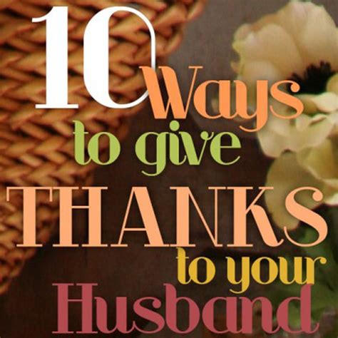 Give Thanks 10 Ways To Show Your Spouse Gratitude