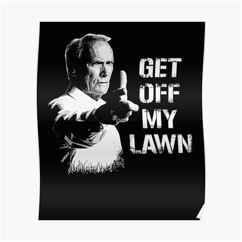 Get Off My Lawn I Love My Lawn Poster By Jamiewathen682 Redbubble