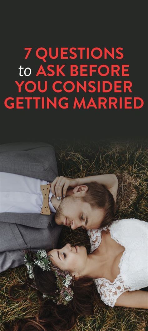 7 questions to ask before you consider getting married when i get married i got married