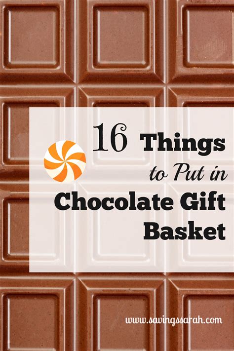 16 Things To Put In Chocolate T Baskets Earning And Saving With Sarah