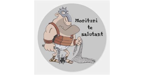 Latin Morituri Te Salutant Classic Round Sticker