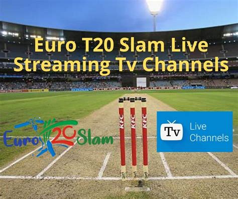 Euro T20 Slam Live Streaming Tv Channels Cricket Worlds