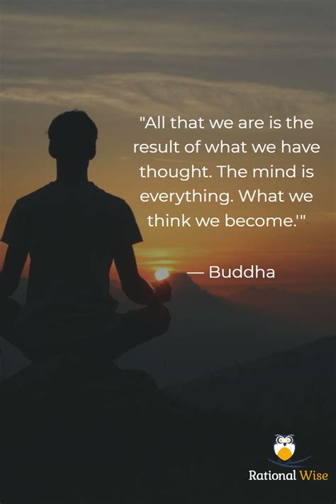 All That We Are Is The Result Of What We Have Thought The Mind Is