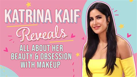 Katrina Kaif REVEALS All About Her Beauty Obsession With Makeup Pinkvilla YouTube