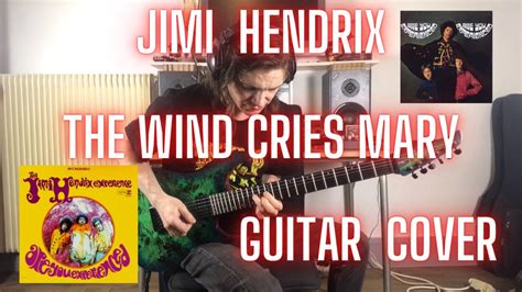 Jimi Hendrix The Wind Cries Mary Guitar Cover Improvisation Youtube