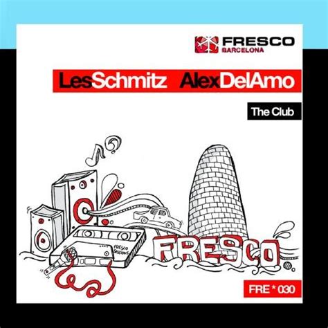 Les Schmitz Alex Del Amo The Club Music